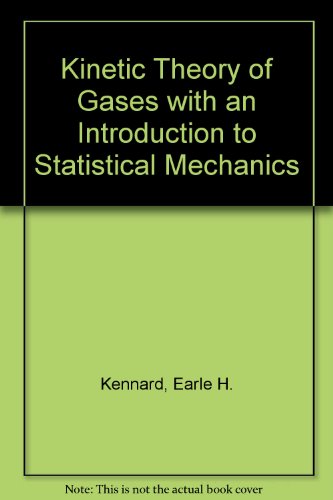 Kinetic Theory of Gases with an Introduction to Statistical Mechanics