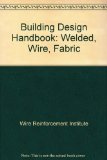 Building Design Handbook: Welded, Wire, Fabric