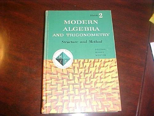Modern Algebra and Trigonometry: Structure and Method, Book 2