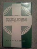 The Interpretation of St. Paul's Epistles to the Colossians, to the Thessalonians, to Timothy, to Titus and to Philemon