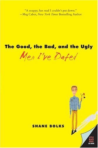 Book Cover The Good, the Bad, and the Ugly Men I've Dated