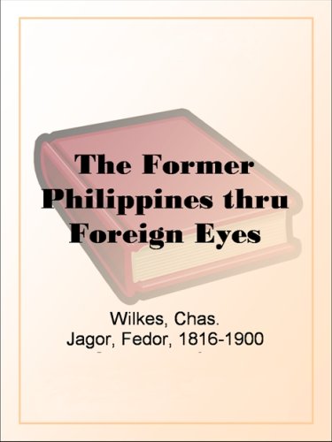 The Former Philippines thru Foreign Eyes