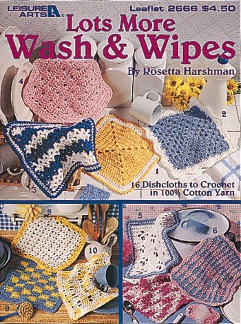 Lots More Wash & Wipes - Crochet Patterns -Leisure Arts #2666