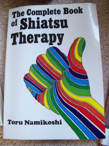 The Complete Book of Shiatsu Therapy