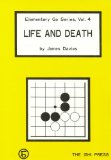 Life and Death (Elementary Go Series Vol. 4)