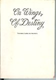 On Wings of Destiny: a Novel on the Life and Times of Jose Rizal
