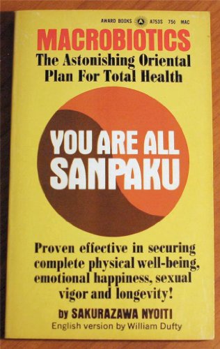 Macrobiotics - The Astonishing Oriental Plan for Total Health