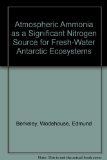 Atmospheric Ammonia as a Significant Nitrogen Source for