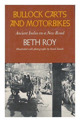 Bullock Carts and Motorbikes: Ancient India on a New Road