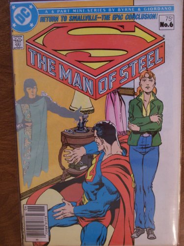 Superman The Man of Steel No. 6 (Return to Smallville the Epic Conclusion!)