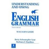 Understanding and Using English Grammar 3rd ed. Teacher's Guide