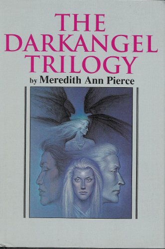The Darkangel Trilogy. The Darkangel, A Gathering of Gargoyles and the Pear l of the Soul of the World.