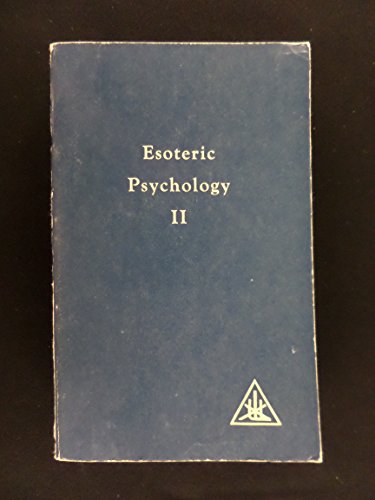 Esoteric Psychology Volume Two A Treatise on the Seven Rays
