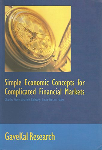Simple Economic Concepts for Complicated Financial Markets