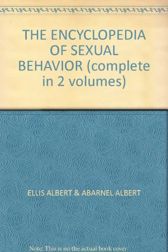 THE ENCYCLOPEDIA OF SEXUAL BEHAVIOR (complete in 2 volumes)