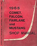 1965 Comet, Falcon, Fairlane and Mustang: Shop Manual