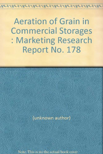 Aeration of Grain in Commercial Storages : Marketing Research Report No. 178