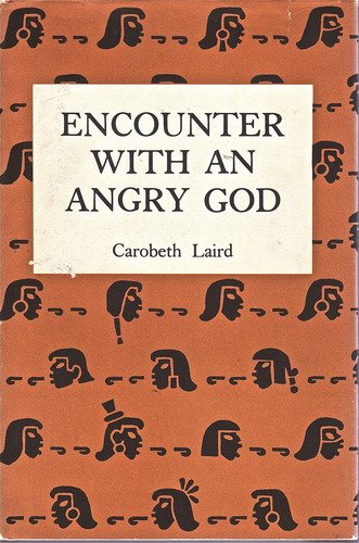Encounter with a Angry God - Reflections of my Life with John Peabody Harrington