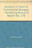 Aeration of Grain in Commercial Storages : Marketing Research Report No. 178
