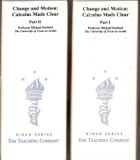 Change and Motion: Calculus Made Clear (6 Video Tapes: Part I & II The Great Courses) (Video Series The Teaching Company, Teaching that Engages the Mind)