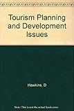 Tourism Planning and Development Issues