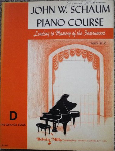 John W. Schaum Piano Course D: The Orange Book