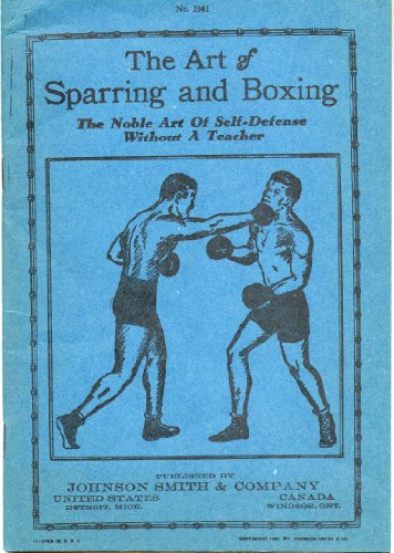 The Art of Sparring and Boxing:The Noble Art of Self-Defense Without a Teacher