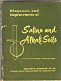 The Diagnosis and Improvement of Saline and Alkali Soils  (Agriculture Handbook No. 60)