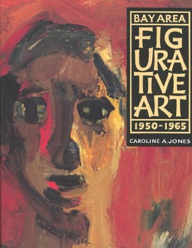 Bay Area Figurative Art: 1950-1965