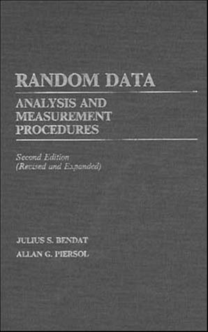 Random Data: Analysis and Measurement Procedure, 2nd Edition, Revised and Expanded