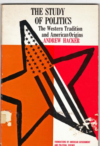 The Study of Politics: the Western Tradition and American Origins