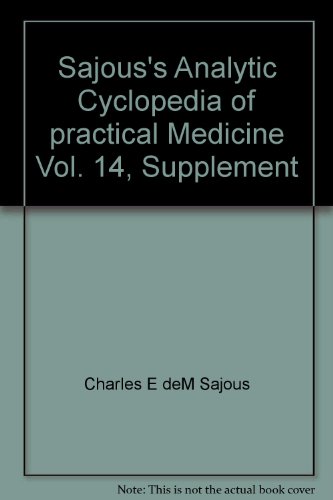 Sajous's Analytic Cyclopedia of practical Medicine Vol. 14, Supplement