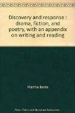 Discovery and Response: Drama, Fiction, and Poetry- With an Appendix on Writing and Reading