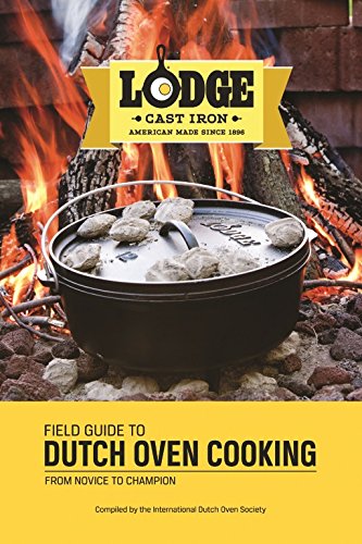 Book Cover Lodge Field Guide to Dutch Oven Cooking Cookbook