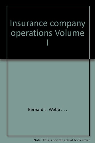 Insurance Company Operations Volume I
