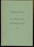 Clinical Uses of Prochlorperazine (Compazine): With Emphasis on General Medical and Surgical Indications