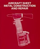 Aircraft Sheet Metal Construction and Repair: An Aviation Maintenance Publishers, Inc. Training Manual (Aviation Technician Training Series, EA-SMF)