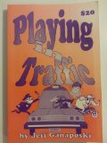Playing in Traffic