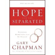 Hope For The Separated - Wounded Marriages Can Be Healed