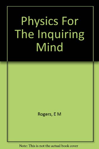 Physics for the Inquiring Mind