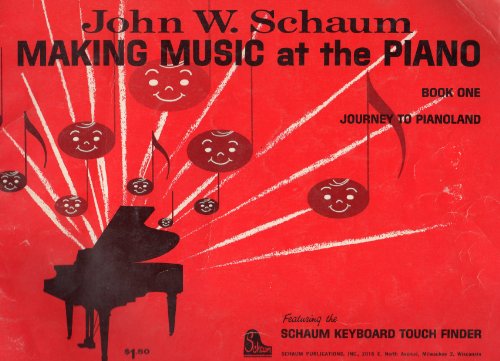 John W. Schaum  Making Music at the Piano  Book 1