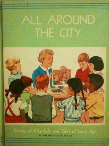 All Around the City Stories of City Life and Tales of Long Ago