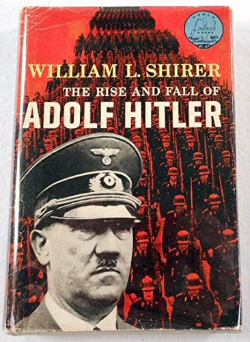 The Rise and Fall of Adolf Hitler.  World Landmark Books No. W-47