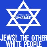 Jews! The Other White People