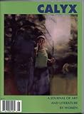 Calyx: A Journal of Art and Literature By Women (Winter 2003, Volume 21, Number 1)