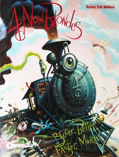 4 Non Blondes: Bigger, Better, Faster, More! (Guitar Tab Edition)
