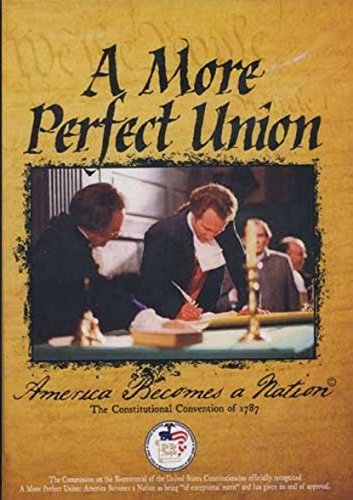 A More Perfect Union: America Becomes a Nation