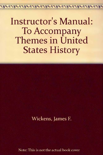 Instructor's Manual: To Accompany Themes in United States History