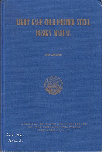 Light Gage Cold-formed Steel Design Manual: 1961 editon