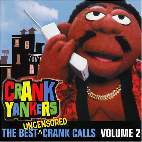 The Best Uncensored Crank Calls, Volume 2